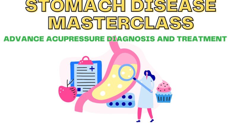 STOMACH DISEASE ADVANCE ACCUPRESSURE DIAGNOSIS AND TREATMEANT MASTERCLASS