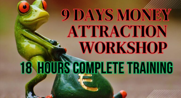 9 DAYS MONEY ATTRACTION WORKSHOP
